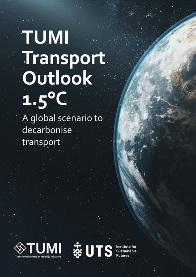 TUMI Transport Outlook 1.5˚C – A global scenario to decarbonise transport