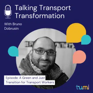 Talking Transport Transformation: A green and just transition for transport workers with Bruono Dobrusin