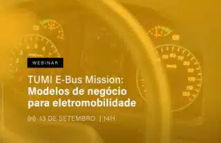 TUMI E-Bus Mission: Modelos de Negócio para Eletromobilidade
