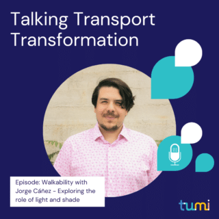 Walkability with Jorge Cáñez – Talking Transport Transformation