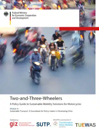 Two- and Three-Wheelers – A Policy Guide to Sustainable Mobility Solutions for Motorcycles