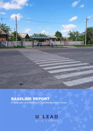 Baseline Report On Sustainable Local Mobility in Amalgamated Hromadas of Ukraine